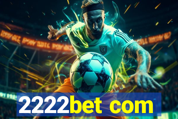 2222bet com